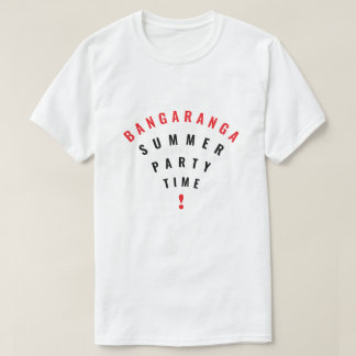 Party-T-Shirt Bangaranga T-Shirt