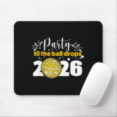 Party Til The Ball Drops 2026 Nye Party  Mousepad (Mit Mouse)
