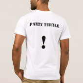Party Turtle! T-Shirt (Rückseite)