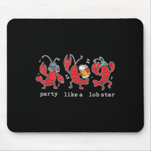 Party wie ein Lob Star Funny Lobster Tanz Musik Mousepad