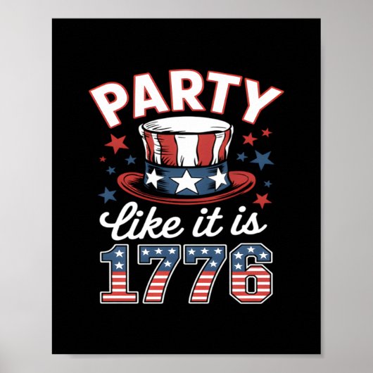 Party wie es ist 1776 4. Juli Amerika unabhängig Poster (Vorne)