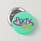 PARTY wie es ist 1989 Button (Vorne & Hinten)