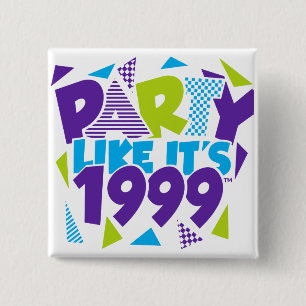 Party wie es ist 1999®™ Knopf - Entwurf 01 Button