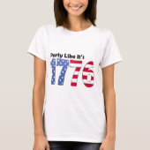 Party wie es ist Flagge 1776 T-Shirt (Vorderseite)