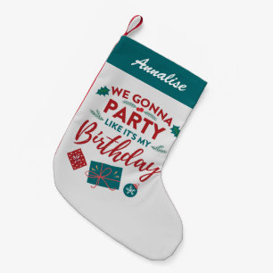Party, wie es mein Geburtstag ist Kleiner Weihnachtsstrumpf