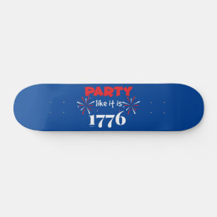 PARTY WIE IT'S 1776 lustiger Unabhängigkeitstag Skateboard