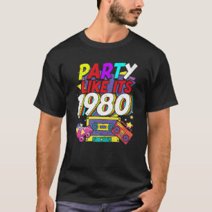 Party wie seine 1980 80er 90er Jahre Kostüm Retro T-Shirt