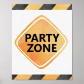 Party-Zone-Zeichen für den Bau von LKW Poster (Vorne)