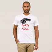 PARTYFOUL. T-Shirt (Vorne ganz)