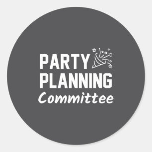 Partyplanungskomitee-Meme Lustige Zitate  Runder Aufkleber