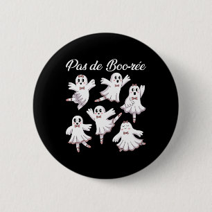 Pas De Boo-re Ballerina Funny Ghost Halloween Spoo Button
