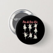 Pas De Boo-rée Ballet Coquette Dancer Ghost Spooky Button (Vorne & Hinten)