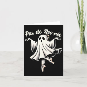 Pas De Boo-rée Ballet Dancer Ghost Dance Teacher H Karte