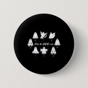 Pas De Boo-rée Funny Ballet Geister Tanz Halloween Button