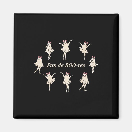 Pas De Boo-rée Funny Ballet Spooky Ghosts Dance Ha Magnet (Vorne)