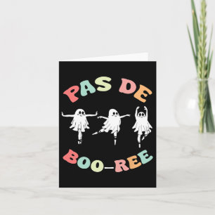 Pas De Boo-ree Ghost Ballet Dancer Halloween Dance Karte