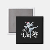 Pas De Boo-rée Ghost Ballet Dancer Halloween Dance Magnet (Vorderseite/Rückseite)