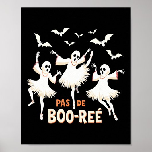 Pas De Boo-rée Ghost Ballet Dancer Halloween Dance Poster (Vorne)