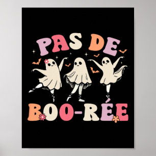 Pas De Boo-rée Ghost Ballet Dancer Halloween Dance Poster
