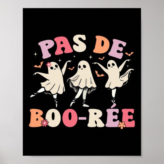 Pas De Boo-rée Ghost Ballet Dancer Halloween Dance Poster (Vorne)