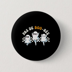 Pas De Boo-rée Spooky Halloween Ghost Ballett Tanz Button