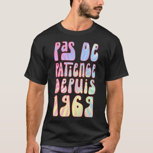 Pas De Patience Depuis 1969 54 Ans Anniversaire Ré T-Shirt (Vorderseite)