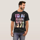 Pas De Patience Depuis 1971 52 Ans Anniversaire Ré T-Shirt (Vorne ganz)