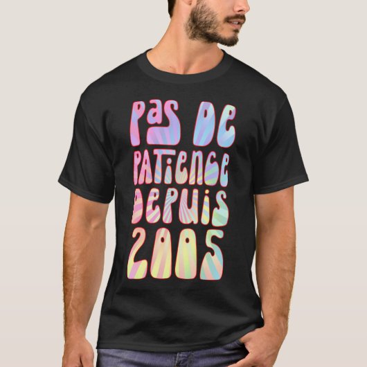 Pas De Patience Depuis 2005 18 Ans Anniversaire Ré T-Shirt (Vorderseite)