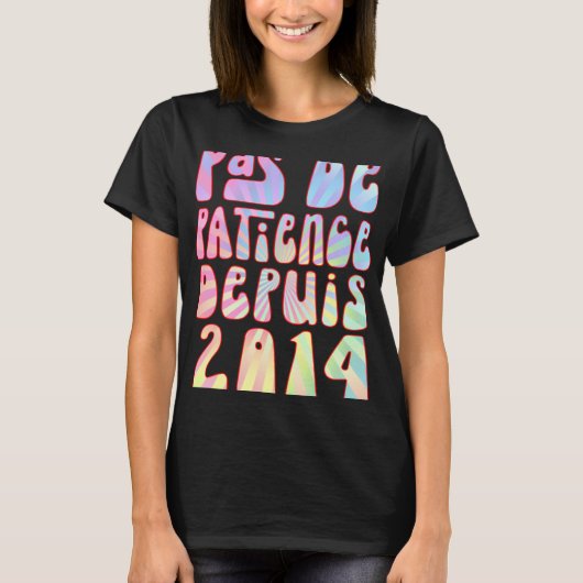 Pas De Patience Depuis 2014 9 Ans Anniversaire Rét T-Shirt (Vorderseite)