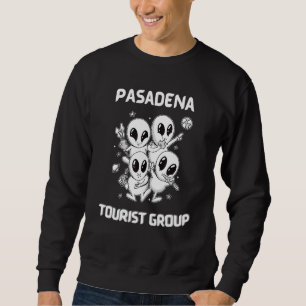 Pasadena Native Pride Alien Funny Staat Tourist SP Sweatshirt