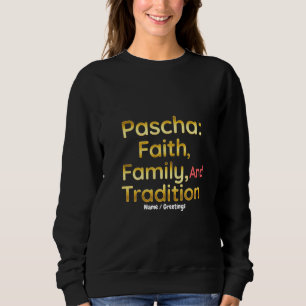 Pascha Glaube Familie und Tradition Christliches O Sweatshirt