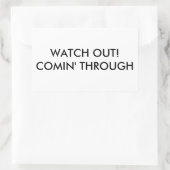 Pass auf! Comin' Through Rechteckiger Aufkleber (Tasche)