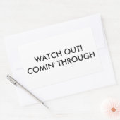 Pass auf! Comin' Through Rechteckiger Aufkleber (Umschlag)