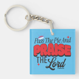 Pass auf den Kuchen und Lob den Herrn - Psalmen 9: Schlüsselanhänger