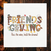 Pass auf den Wein halten Drama Friendsgiving Serviette
