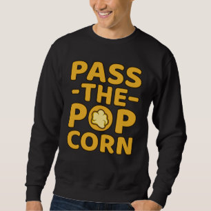 Pass auf die Popcorn Popcorns Food Eater Lover Gra Sweatshirt