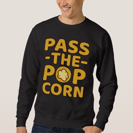 Pass auf die Popcorn Popcorns Food Eater Lover Gra Sweatshirt (Vorderseite)