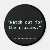 Pass auf die Verrückten auf! Magnet (Vorne)