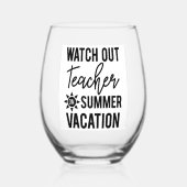 Pass auf, Lehrer im Sommerurlaub Weinglas Ohne Stiel (Vorderseite)