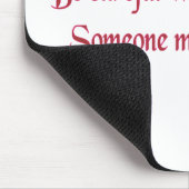 Pass auf, was du willst.. mousepad (Ecke)