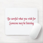 Pass auf, was du willst.. mousepad (Mit Mouse)
