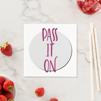 Pass It On | 12 Step Recovery Slogan Serviette