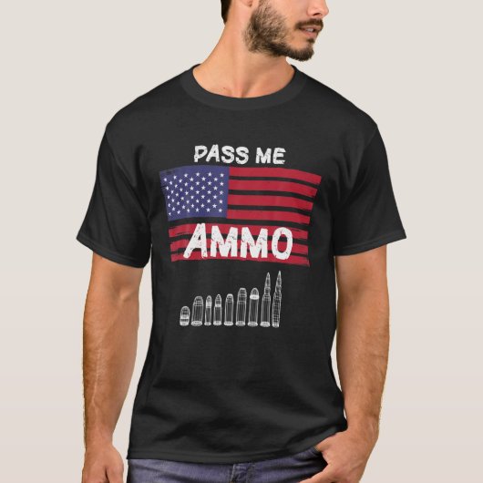 Pass Me Ammo Cool Ammunition T-Shirt (Vorderseite)