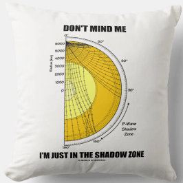 Pass nicht auf, dass ich nur in der Schattenzone b Kissen