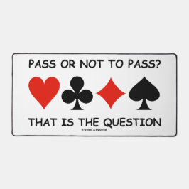 Pass Or Not To Pass? That Is The Question Bridge Schreibtischunterlage