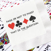 Pass Or Not To Pass? That Is The Question Bridge Serviette