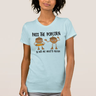 Pass Popcorn Nuts T-Shirt