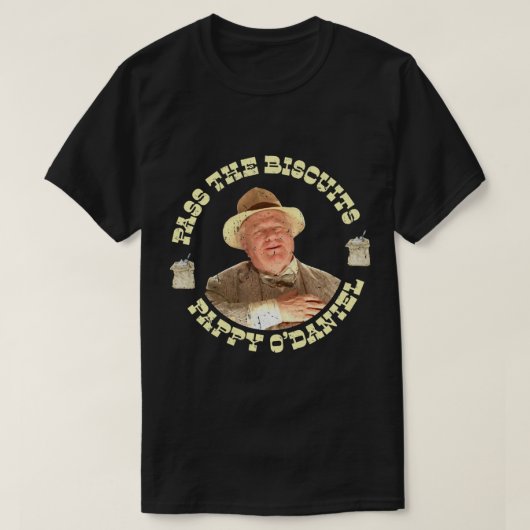 Pass the Biscuits - Pappy O_Daniel - Pappy Odaniel T-Shirt (Design vorne)