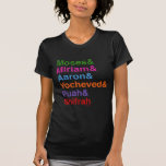 Passahfest-Held-Namen T-Shirt<br><div class="desc">Inspiriert durch das iconic "Namen" T-Stück, zeigt dieser Entwurf die Namen einiger Passahfesthelder an, wie im Exodus gesagt.</div>