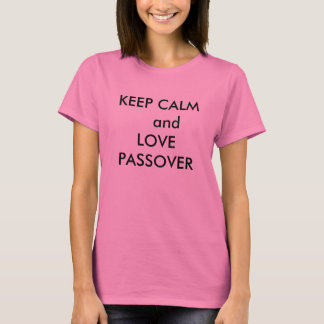 PASSAHFEST-T - SHIRT BEHALTEN RUHE-UND